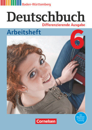 Deutschbuch - Sprach- und Lesebuch - Differenzierende Ausgabe Baden-Württemberg 2016 - Band 6: 10. Schuljahr Cornelsen Verlag