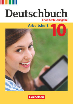 Deutschbuch - Sprach- und Lesebuch - Zu allen erweiterten Ausgaben - 10. Schuljahr Cornelsen Verlag
