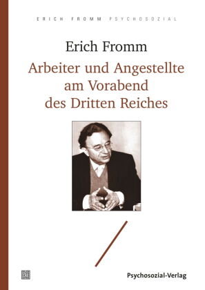 Deutsche Arbeiter und Angestellte am Vorabend des Dritten Reiches Psychosozial-Verlag