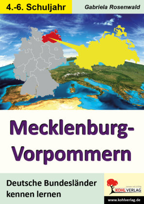 Deutsche Bundesländer kennen lernen. Mecklenburg-Vorpommern Rosenwald Gabriela
