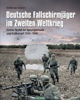 Deutsche Fallschirmjäger im Zweiten Weltkrieg Kuhn Volkmar