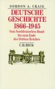 Deutsche Geschichte 1866 - 1945 Craig Gordon A.