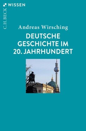 Deutsche Geschichte im 20. Jahrhundert Beck