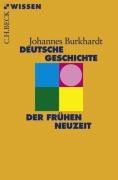 Deutsche Geschichte in der frühen Neuzeit Burckhardt Johannes
