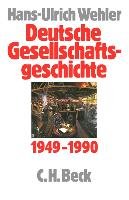 Deutsche Gesellschaftsgeschichte 1949 - 1990 Wehler Hans-Ulrich