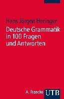 Deutsche Grammatik und Wortbildung  in 125 Fragen und Antworten Heringer Hans Jurgen