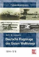 Deutsche Jagdflugzeuge des Ersten Weltkriegs Laumanns Horst W.