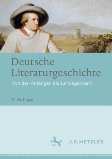 Deutsche Literaturgeschichte: Von den Anfangen bis zur Gegenwart Wolfgang Beutin