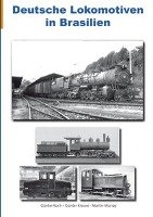 Deutsche Lokomotiven in Brasilien Koch Gunter, Krause Gunter, Murray Martin