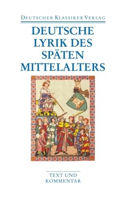 Deutsche Lyrik des späten Mittelalters Deutscher Klassikerverlag, Deutscher Klassiker Verlag