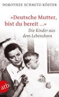 "Deutsche Mutter, bist du bereit ..." Schmitz-Koster Dorothee