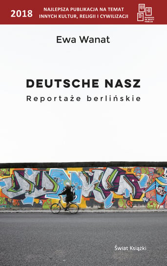 Deutsche nasz. Reportaże berlińskie Wanat Ewa