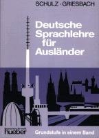 Deutsche Sprachlehre für Ausländer Schulz Dora, Griesbach Heinz