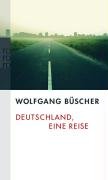 Deutschland, eine Reise Buscher Wolfgang