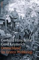 Deutschland im Ersten Weltkrieg Hirschfeld Gerhard, Krumeich Gerd