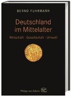 Deutschland im Mittelalter Fuhrmann Bernd