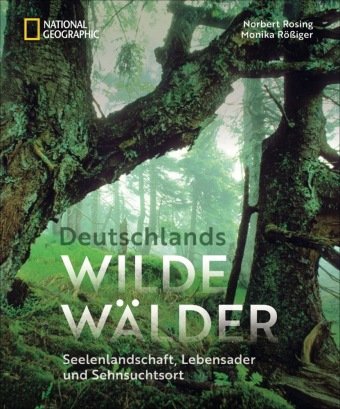 Deutschlands wilde Wälder National Geographic Buchverlag