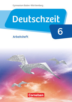 Deutschzeit - Baden-Württemberg - Band 6: 10. Schuljahr Cornelsen Verlag