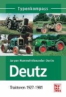 Deutz Traktoren 1927 - 1981 Hummel Jurgen, Oertle Alexander