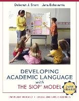 Developing Academic Language with the SIOP Model Echevarria Jana, Short Deborah J.