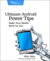 Developing Android on Android: Automate Your Device with Scripts and Tasks Riley Mike