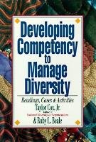 Developing Competency to Manage Diversity: Reading, Cases, and Activities Cox Taylor H., Beale Ruby L.