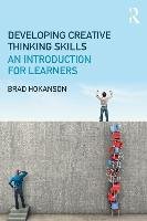 Developing Creative Thinking Skills Hokanson Brad