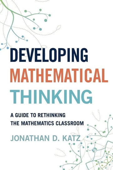 Developing Mathematical Thinking Katz Jonathan D.
