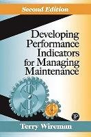 Developing Performance Indicators for Managing Maintenance Wireman Terry