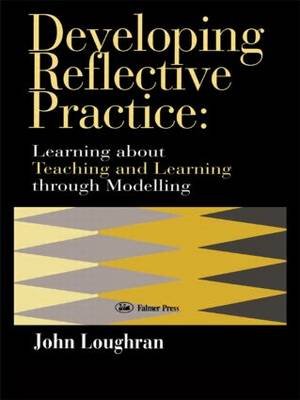 Developing Reflective Practice Loughran John J., John Loughran H., John Loughran Head Teacher