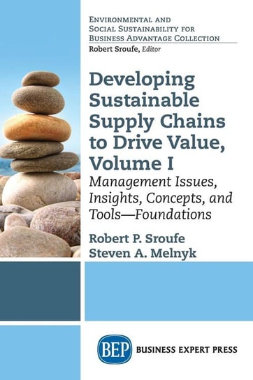 Developing Sustainable Supply Chains to Drive Value Sroufe Robert P.