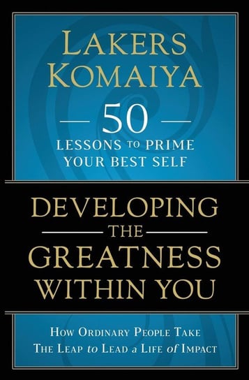 Developing the Greatness Within You Komaiya Lakers
