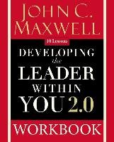Developing the Leader Within You 2.0 Workbook Maxwell John C.