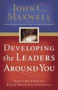 Developing the Leaders Around You Maxwell John C.