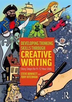 Developing Thinking Skills Through Creative Writing: Story Steps for 9-12 Year Olds Opracowanie zbiorowe