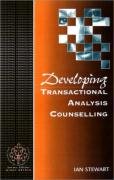 Developing Transactional Analysis Counselling Stewart Ian