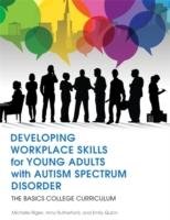 Developing Workplace Skills for Young Adults with Autism Spe Rigler Michelle