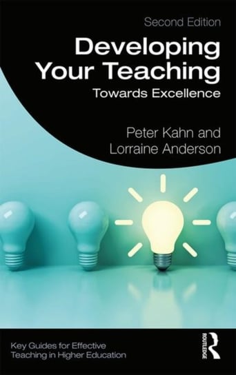 Developing Your Teaching: Towards Excellence Peter Kahn
