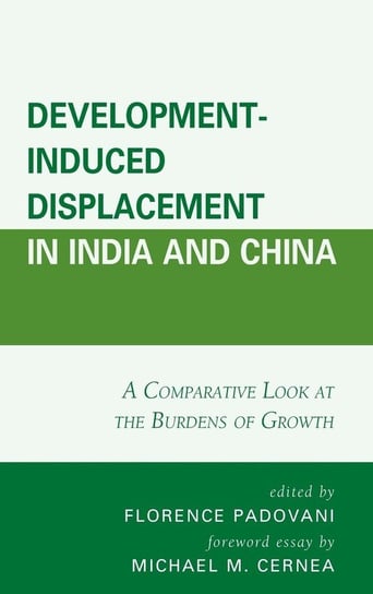 Development-Induced Displacement in India and China Padovani Florence
