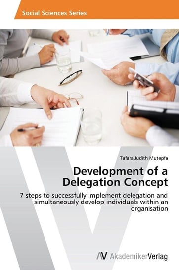 Development of a Delegation Concept Mutepfa Tafara Judith