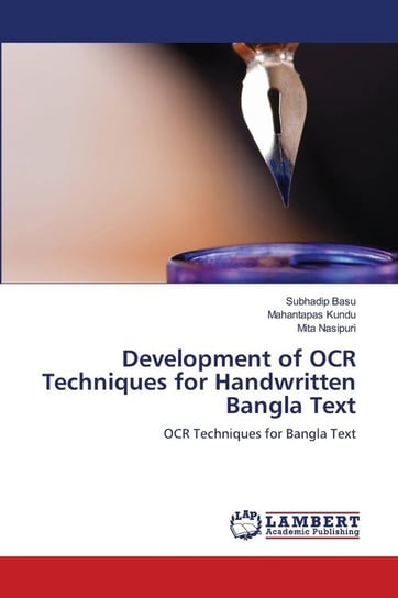 Development of   OCR Techniques for  Handwritten Bangla Text Subhadip Basu