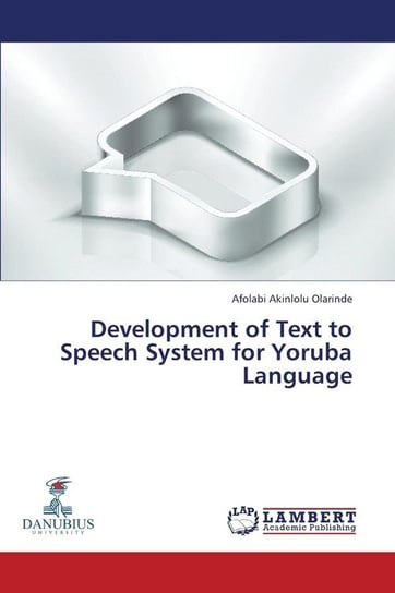 Development of Text to Speech System for Yoruba Language Akinlolu