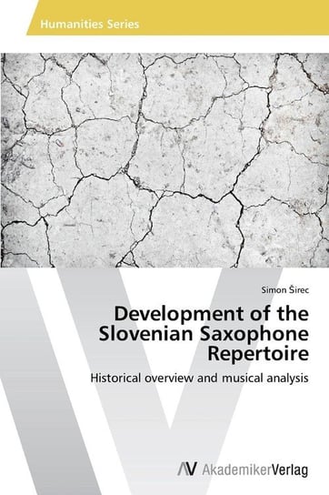 Development of the Slovenian Saxophone Repertoire Irec Simon