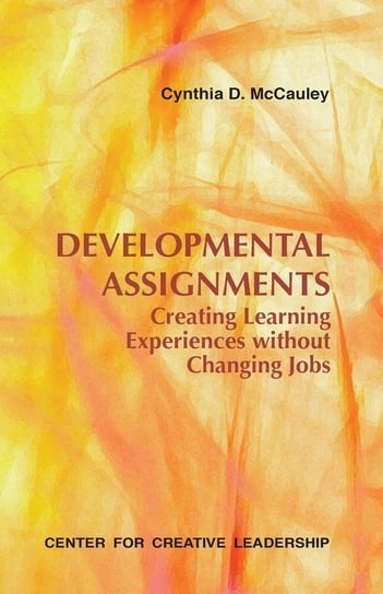 Developmental Assignments Mccauley Cynthia D.