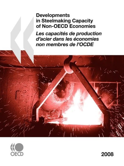 Developments in Steelmaking Capacity of Non-OECD Economies 2008 Oecd Publishing
