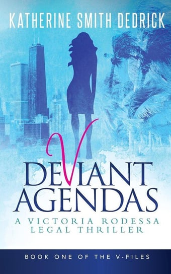 Deviant Agendas Katherine Smith Dedrick