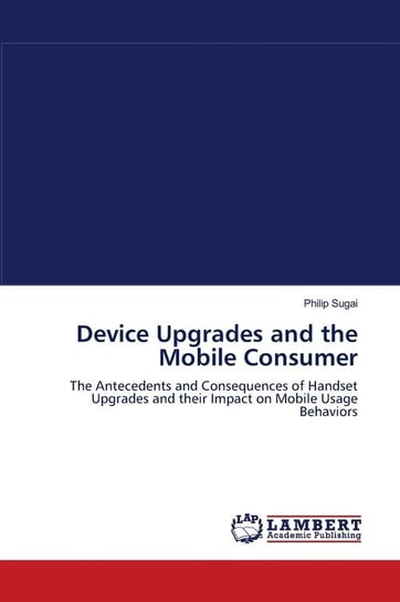 Device Upgrades and the Mobile Consumer Sugai Philip