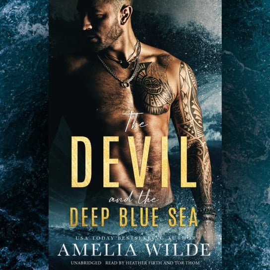 Devil and the Deep Blue Sea Amelia Wilde