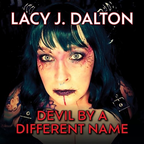 Devil By A Different Name Lacy J. Dalton