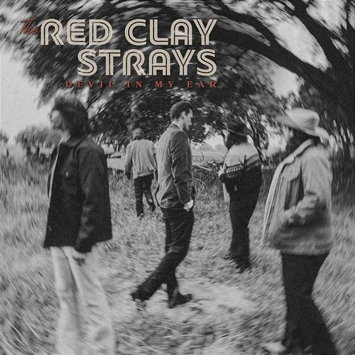 Devil In My Ear The Red Clay Strays